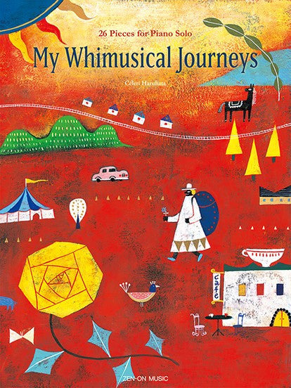 My Whimusical Journeys 26 Pieces for Piano Solo
