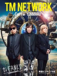TM NETWORK CARRY ON “YONMARU”