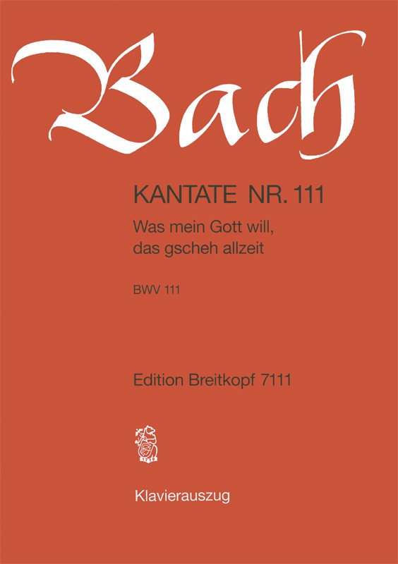 バッハ:カンタータ 第111番「わが神の欲したもうこと、つねに起こらん」 BWV 111(独語) 【輸入:合唱とピアノ】