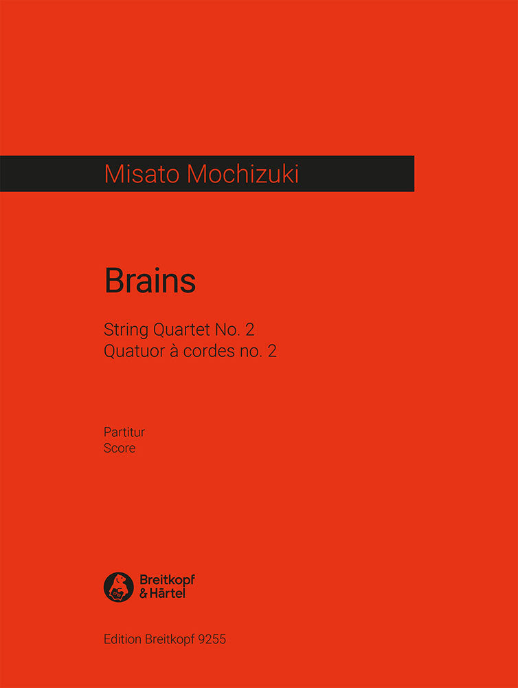 望月京:弦楽四重奏曲 "Brains": スコア 【輸入:室内楽(スコア)】