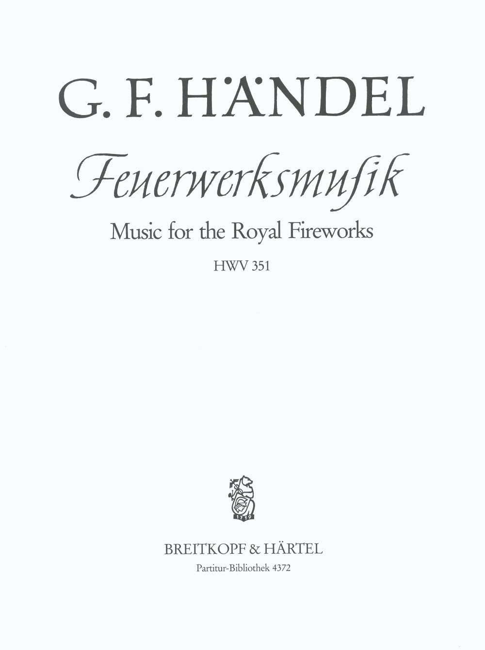 ヘンデル:組曲「王宮の花火の音楽」 HWV 351/原典版/Pfannkuch編: 指揮者用大型スコア 【輸入:オーケストラ(スコア)】