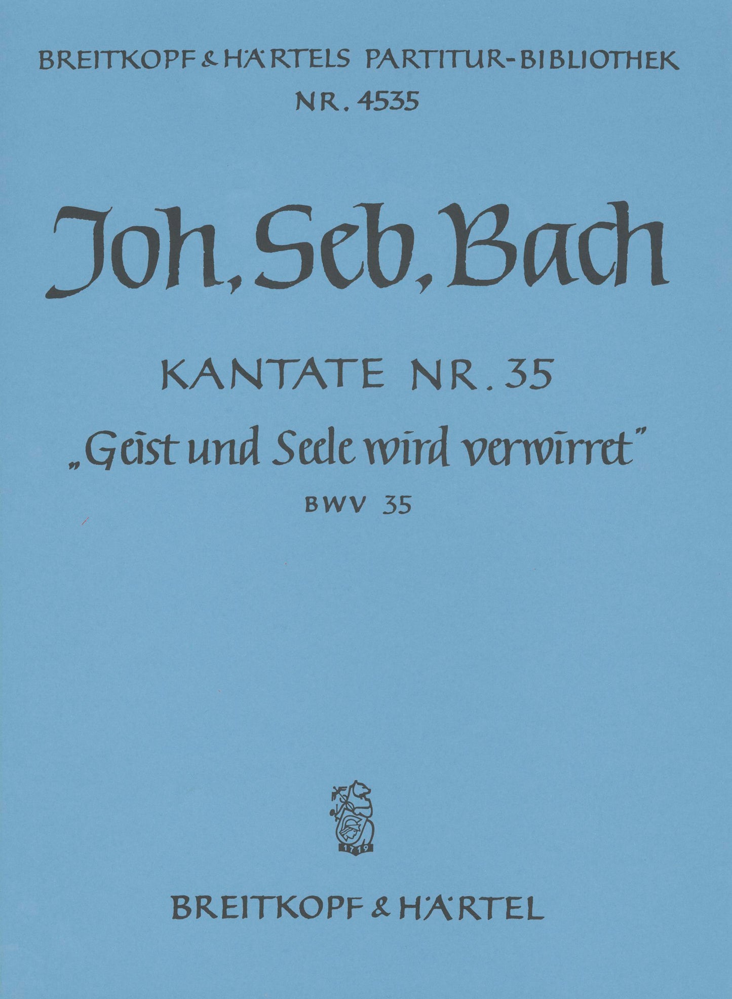 バッハ:カンタータ 第35番「心も魂も乱れはて」 BWV 35: 指揮者用大型スコア 【輸入:合唱とオーケストラ】