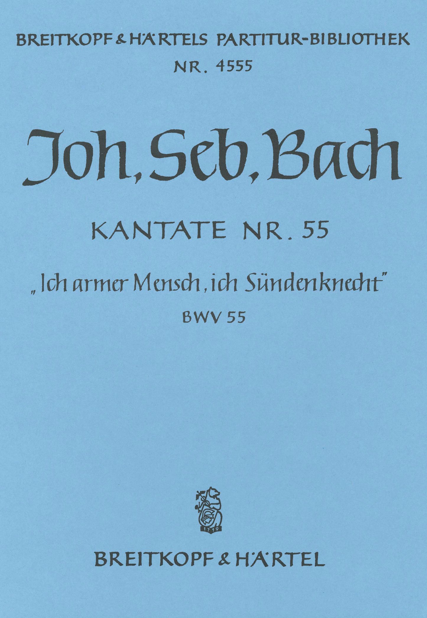 バッハ:カンタータ 第55番「われは貧しき者、われは罪の僕」 BWV 55: 指揮者用大型スコア 【輸入:合唱とオーケストラ】