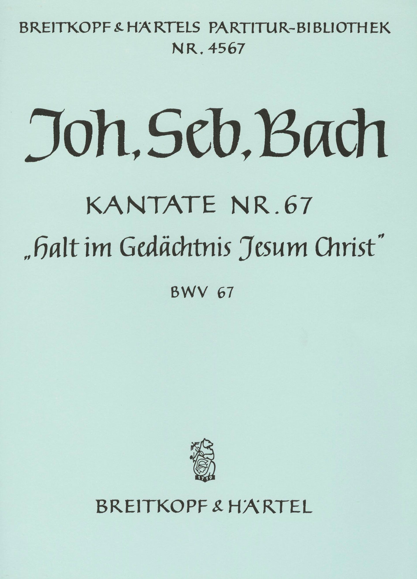 バッハ:カンタータ 第67番「イエス・キリストを記憶にとどめよ」 BWV 67: 指揮者用大型スコア 【輸入:合唱とオーケストラ】