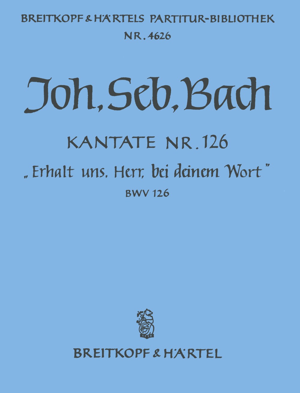 バッハ:カンタータ 第126番「主よ、われらに汝の言葉を守らせたまえ」 BWV 126/原典版/Hodel編: 指揮者用大型スコア 【輸入:合唱とオーケストラ】