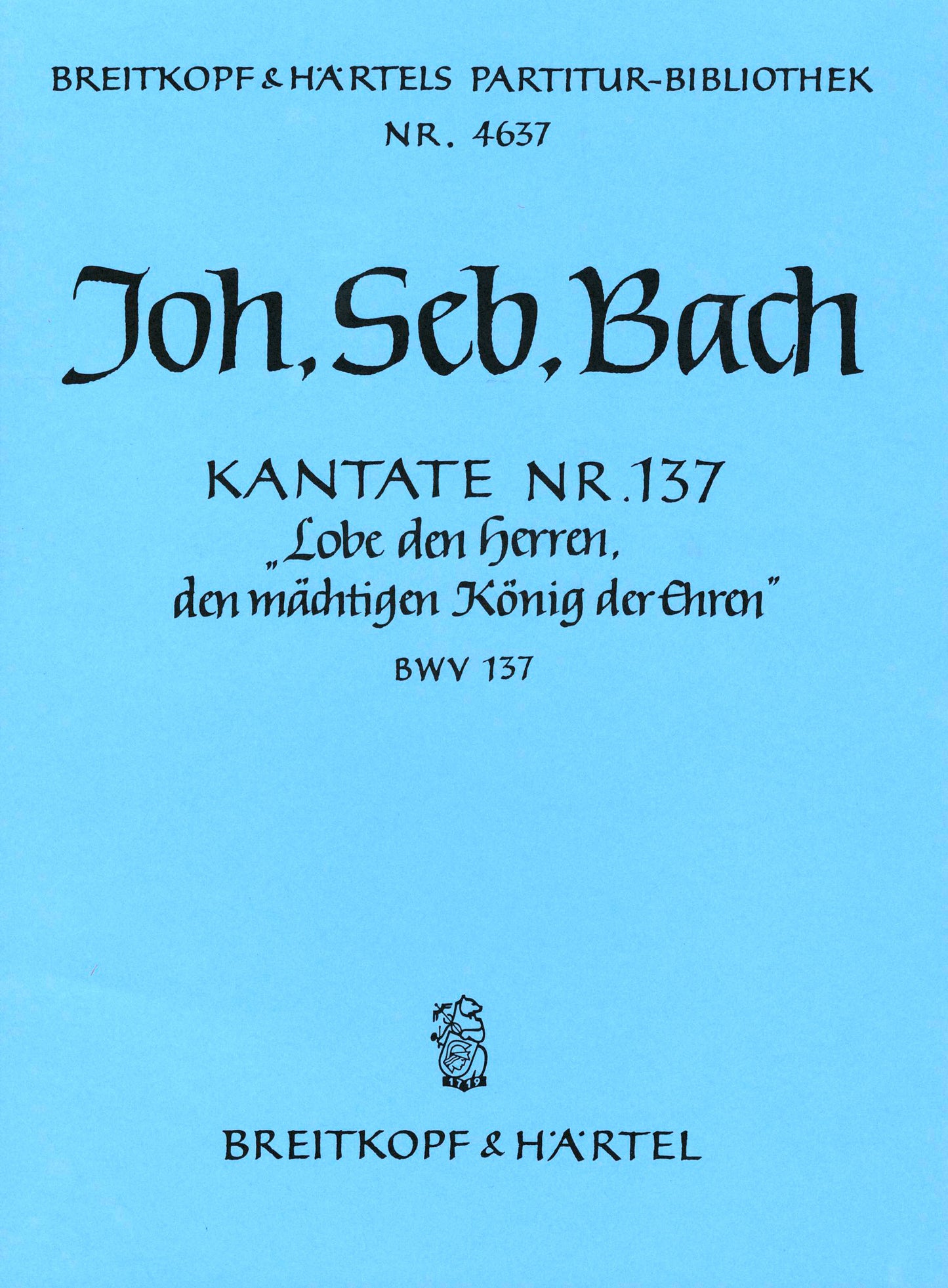バッハ:カンタータ 第137番「力強き栄光の王なる主をたたえよ」 BWV 137: 指揮者用大型スコア 【輸入:合唱とオーケストラ】