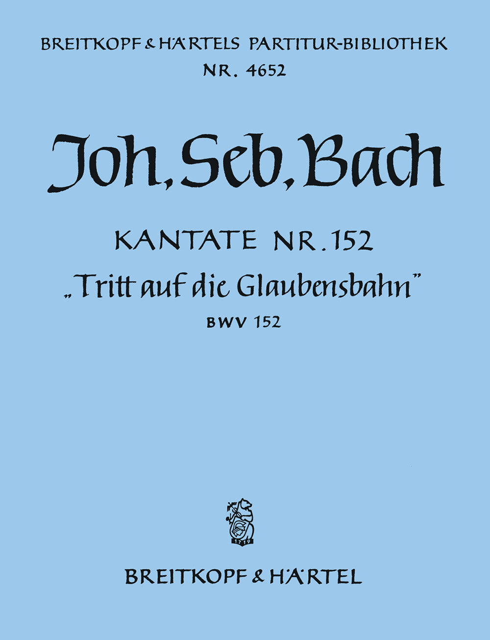バッハ:カンタータ 第152番「信仰の道を歩め」 BWV 152/Neumann編: 指揮者用大型スコア 【輸入:合唱とオーケストラ】