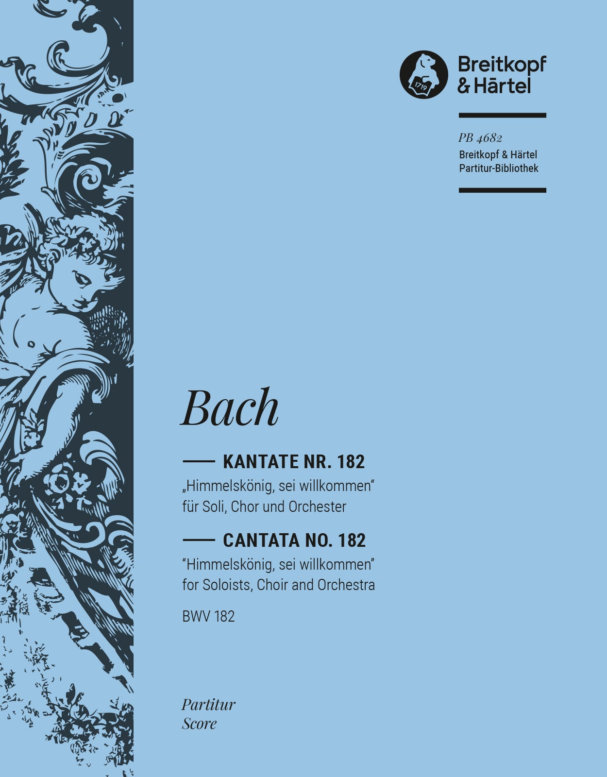 バッハ:カンタータ 第182番「天の王よ、よくぞ来ませり」 BWV 182: 指揮者用大型スコア 【輸入:合唱とオーケストラ】