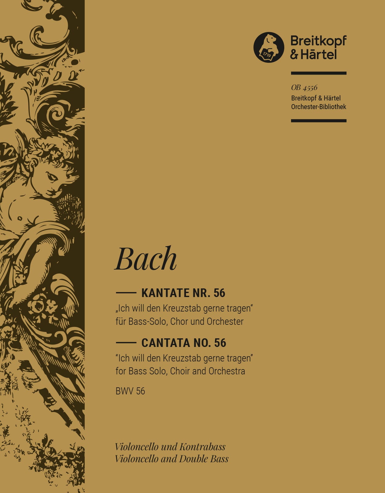 バッハ:カンタータ 第56番「われ喜びて十字架を担わん」 BWV 56: チェロ/コントラバス 【輸入:オーケストラ・パート譜】