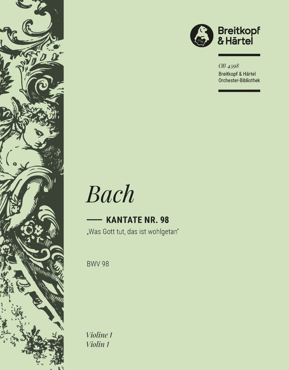 バッハ:カンタータ 第98番「神のみわざは善きかな」 BWV 98: バイオリン 1 【輸入:オーケストラ・パート譜】
