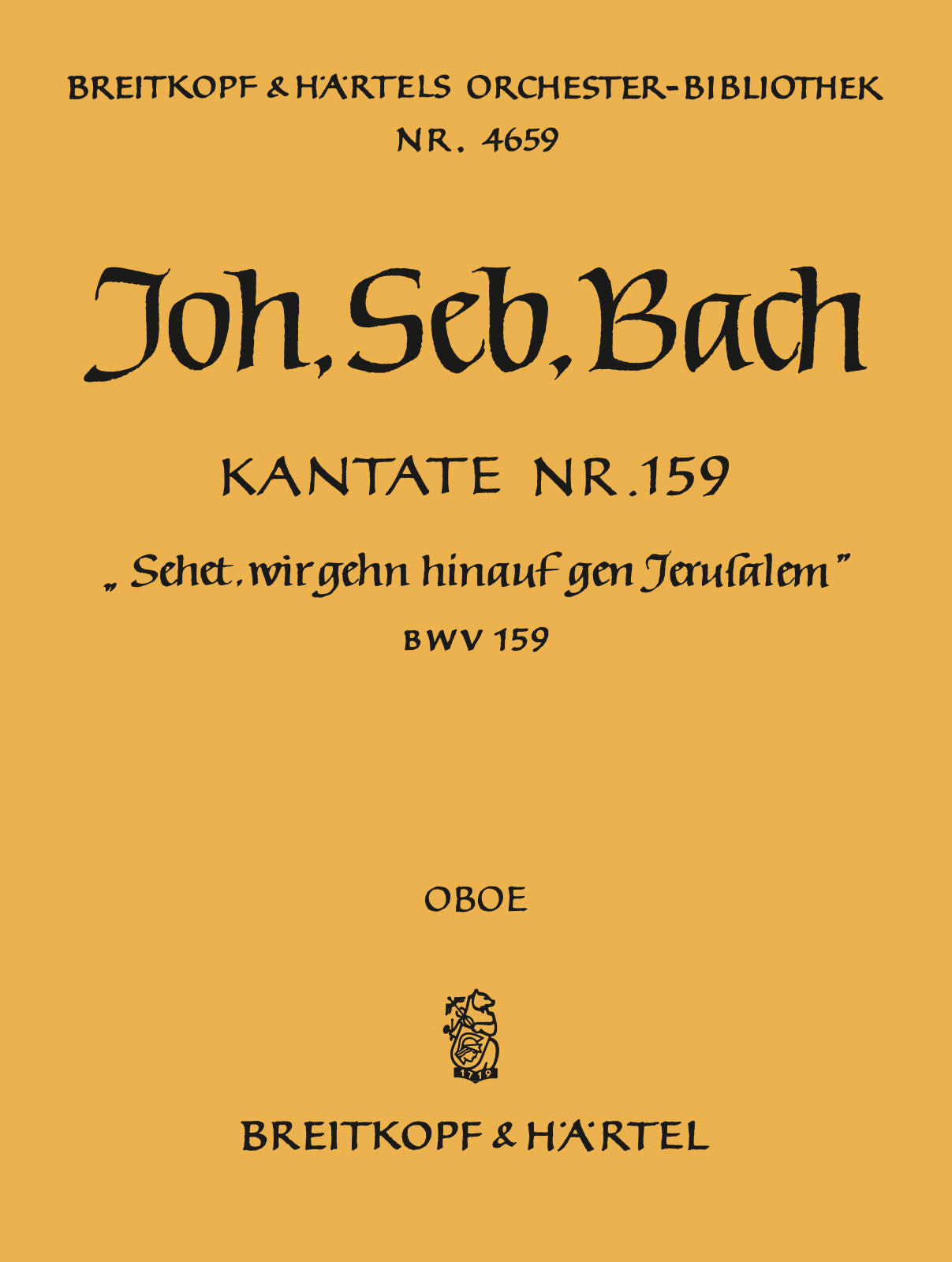 バッハ:カンタータ 第159番「見よ、われはエルサレムにのぼる」 BWV 159: オーボエ 【輸入:オーケストラ・パート譜】