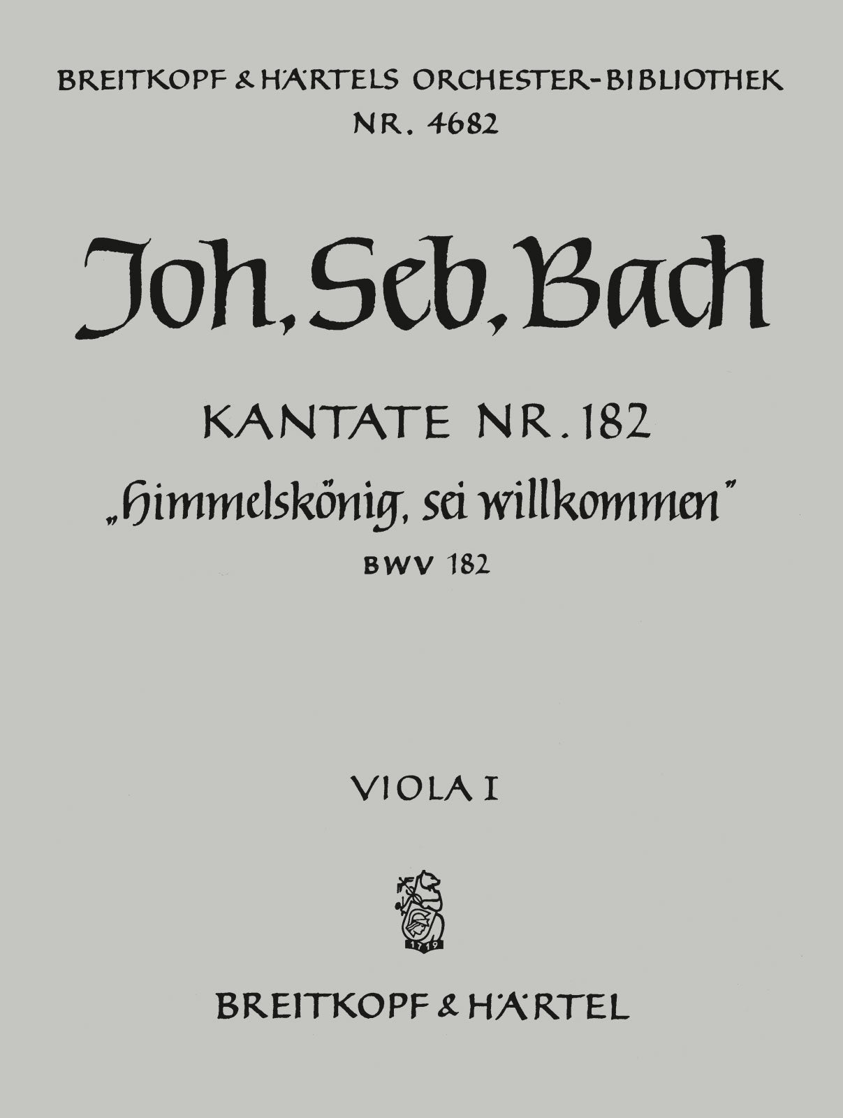 バッハ:カンタータ 第182番「天の王よ、よくぞ来ませり」 BWV 182: ビオラ 1 【輸入:オーケストラ・パート譜】