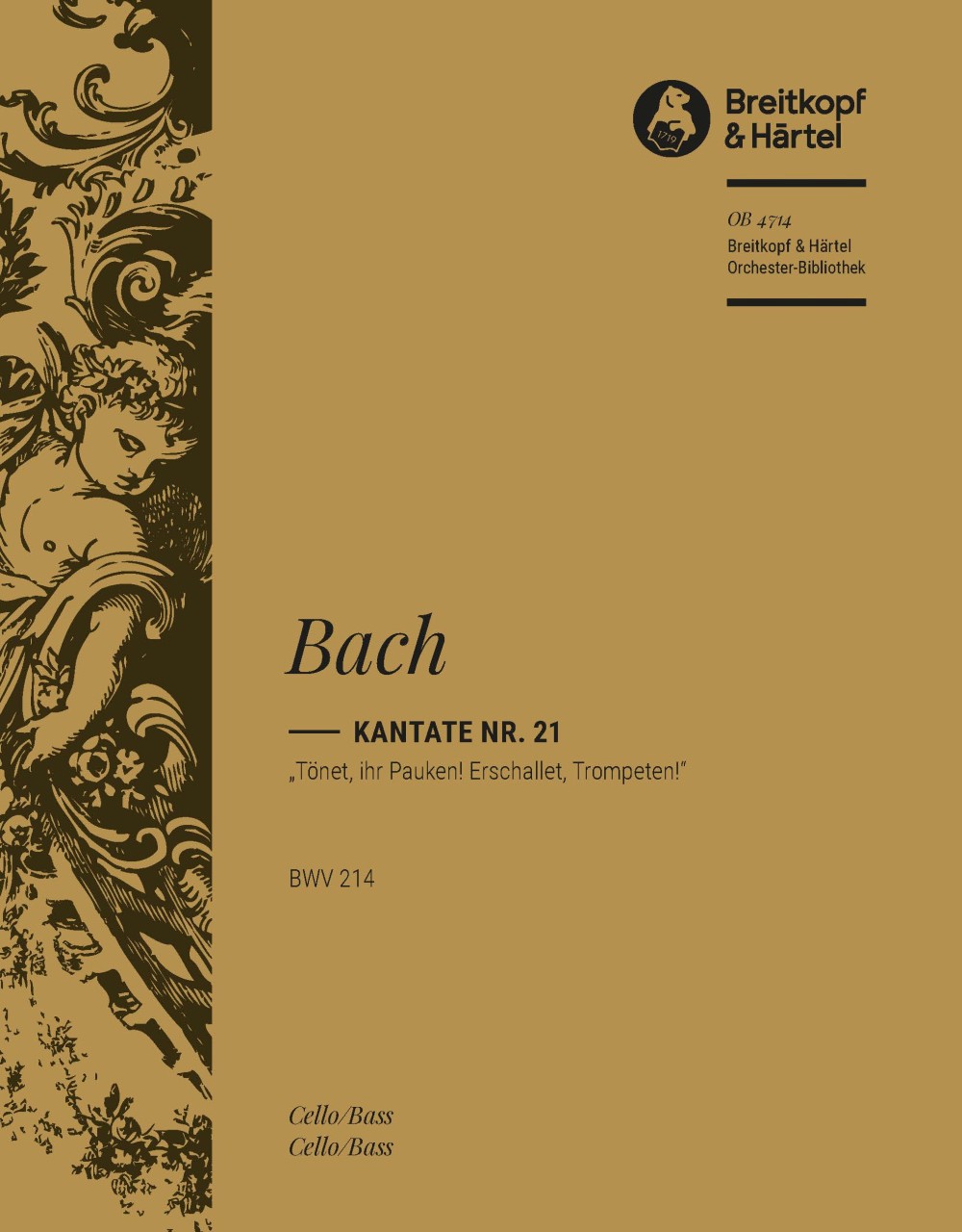 バッハ:カンタータ 第214番「太鼓よとどろき、ラッパよひびけ」 BWV 214/原典版/Horn編: チェロ/コントラバス 【輸入:オーケストラ・パート譜】