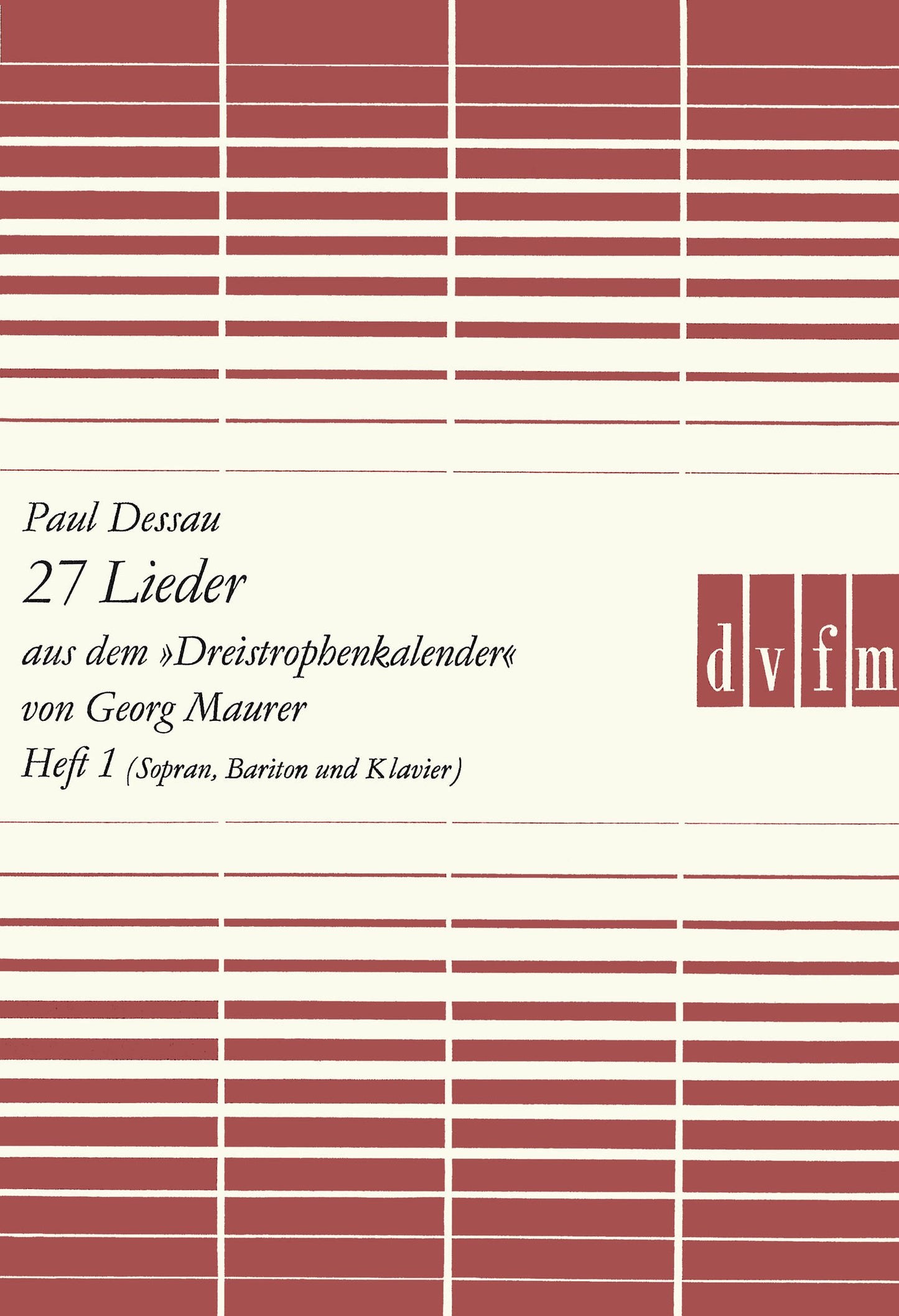 デッサウ:27 Lieder "Dreistrophenkalender" Vol.1(S,Bar,P) 【輸入:ヴォーカルとピアノ】