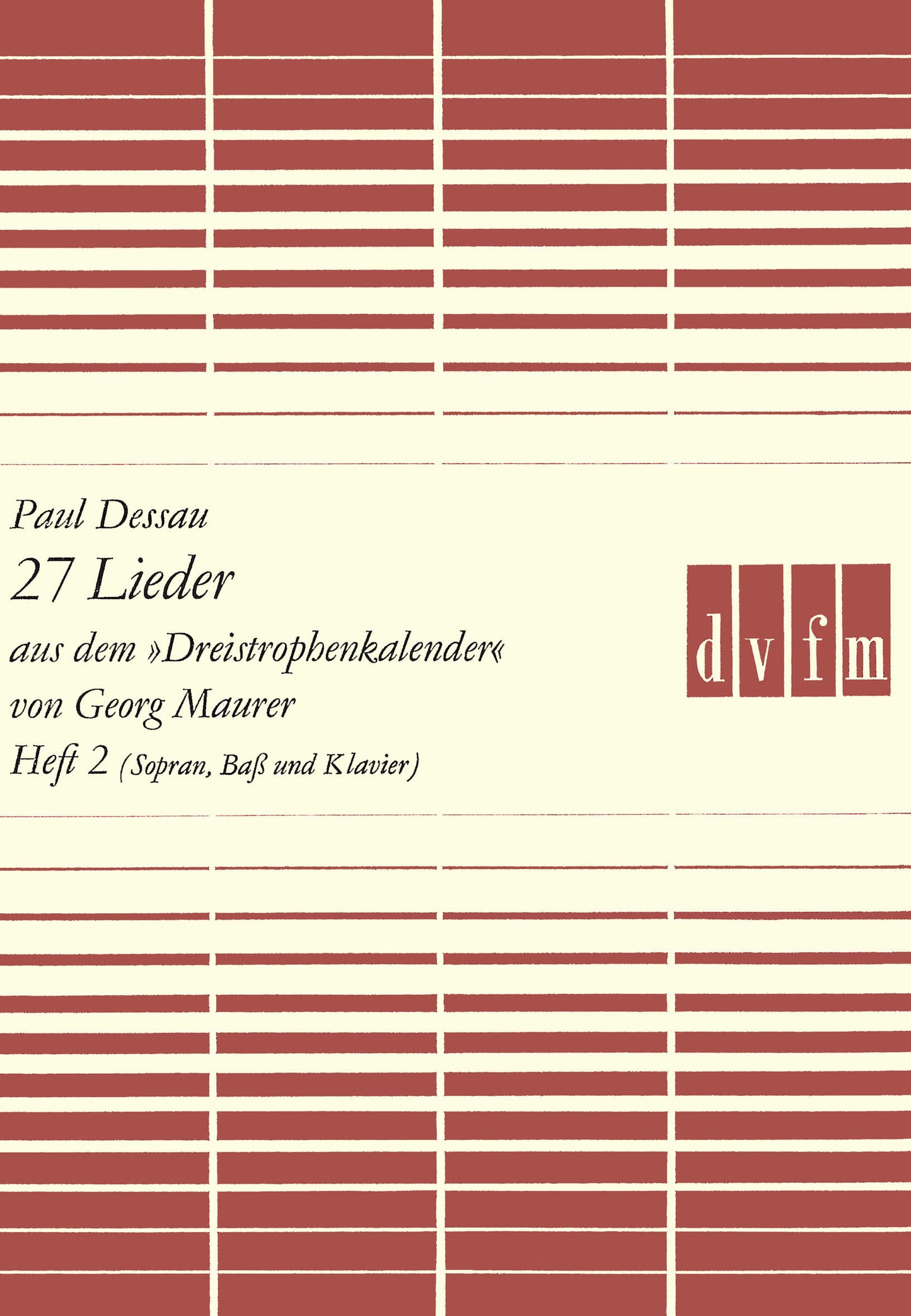 デッサウ:27 Lieder "Dreistrophenkalender" Vol.2(S,B,P) 【輸入:ヴォーカルとピアノ】