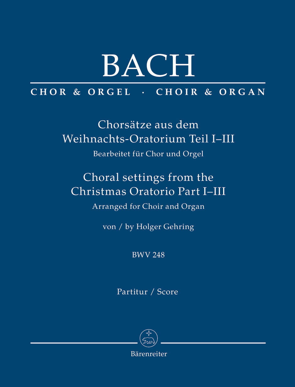 バッハ:クリスマス・オラトリオ BWV 248 第1部-第3部より 合唱抜粋(独語・英語)/オルガン伴奏付混声四部合唱編/原典版/Gehring編 【輸入:合唱とピアノ】