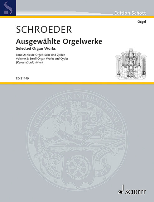 シュレーダー:オルガン作品選集 第2巻: Small Organ Works & Cycles/Stadtmueller & Keusen編 【輸入:ヴォーカルとピアノ】