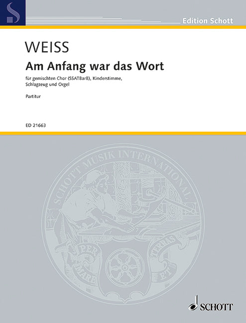 ヴァイス:Am Anfang War das Wort(混声六部合唱と児童独唱と打楽器とオルガン伴奏)(独語) 【輸入:合唱とピアノ】