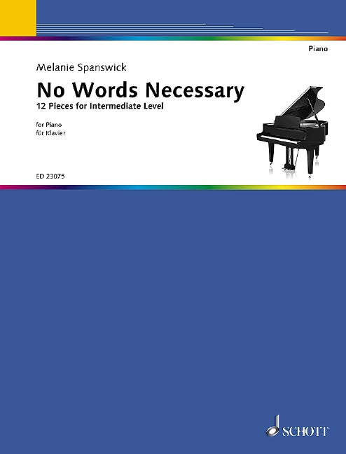 スパンズウィック:No Words Necessary: 中級者向けの12の小品 【輸入:ピアノ】
