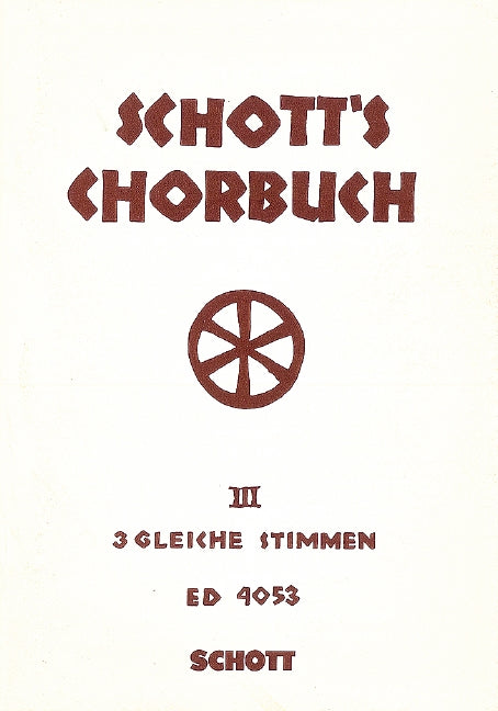SCHOTT'S CHORBUCH BD.3: 3/STIMMIGE FUR GLEICHE 【輸入:合唱とピアノ】