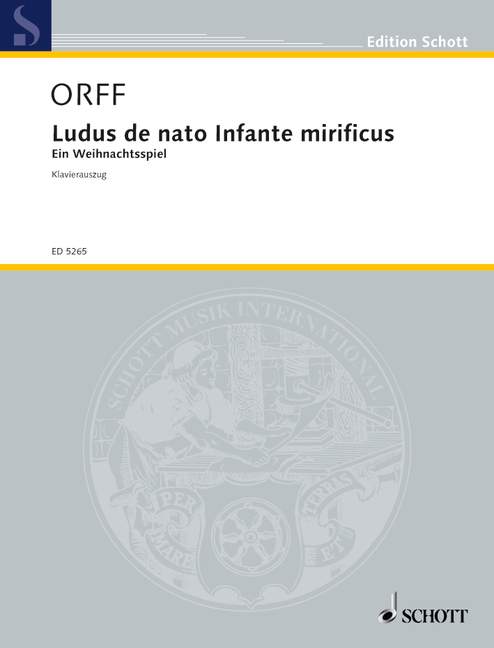 オルフ:LUDUS DE NATO INFANTE MIRIFICUS 【輸入:合唱とピアノ】
