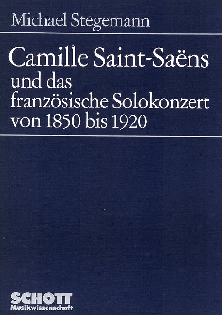サン・サーンス:Camille Saint-Saens und das Franzosische Solokonzert von 1850 bis 1920(独語) 【輸入:書籍】