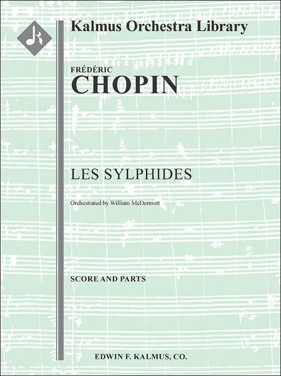 ショパン:バレエ組曲「レ・シルフィード」/Glazunov & McDermott編: スコアとパート譜セット(4/4/3/3/3) 【輸入:オーケストラ・パート譜】