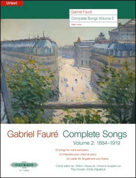 フォーレ:フォーレ歌曲全集 第2巻(高声用): 1884年-1919年/Howat & Kilpatrick編 【輸入:ヴォーカルとピアノ】