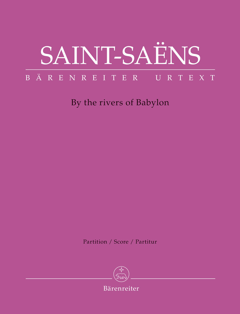 サン・サーンス:バビロンの流れのほとり/ソロ・アルトと混声四部合唱(英語)/原典版/Stahl編 【輸入:合唱とピアノ】