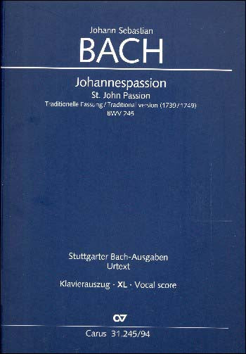 バッハ:ヨハネ受難曲 BWV 245(1739年/1749年)/原典版(独語・英語): 大型ヴォーカル・スコア 【輸入:合唱】