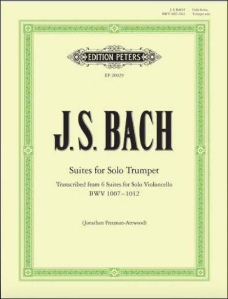 バッハ:無伴奏チェロ組曲 BWV 1007-1012/ソロ・トランペット用編曲/Freeman-Attwood編 【輸入:トランペット】