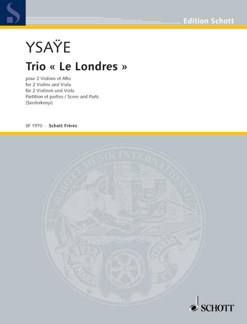 イザイ:Trio "Le Londres" (2VL,VA)/SZEDERKENYI: SCORE & PARTS 【輸入:室内楽(パート譜)】