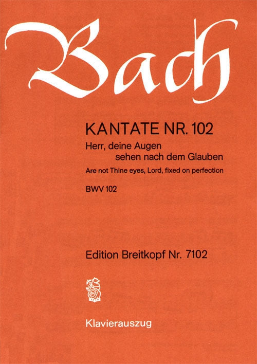 バッハ:カンタータ 第102番「主よ、汝の目は信ずる者を見守りたもう」 BWV 102(独語・英語)/Rachael編 【輸入:合唱とピアノ】