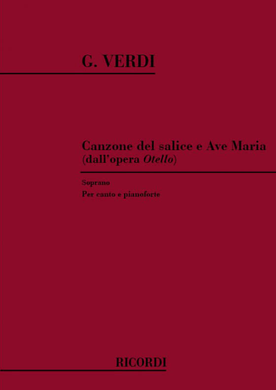 ヴェルディ：オペラ「オテロ」 第4幕より 柳の歌とアヴェ・マリア(ソプラノ)(伊語) 【輸入：ヴォーカルとピアノ】