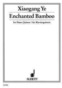イェ:ENCHANTED BAMBOO OP.18(2VL,VA,VC,P) 【輸入:室内楽(パート譜)】