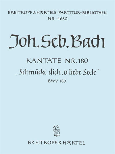 バッハ:カンタータ 第180番「おお愛する神よ、汝を飾れ」 BWV 180: 指揮者用大型スコア 【輸入:合唱とオーケストラ】