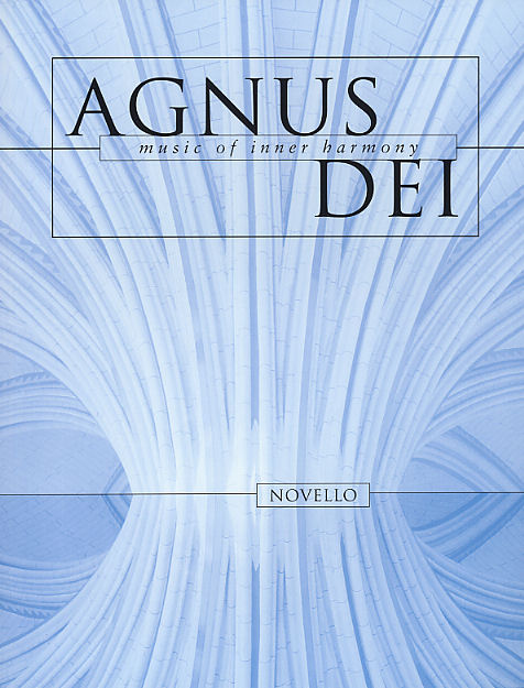 AGNUS DEI: MUSIC OF INNER HARMONY(S,A,T,B) 【輸入:合唱とピアノ】