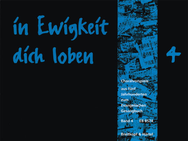 IN EWIGKEIT DICH LOBEN CHORALVORSPIELE BD.4 【輸入:オルガン】