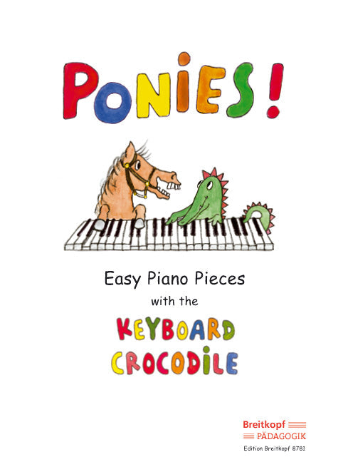 PONIES!-EASY PIANO PIECES W. T. KEYBOARD CROCODILE 【輸入:ピアノ】