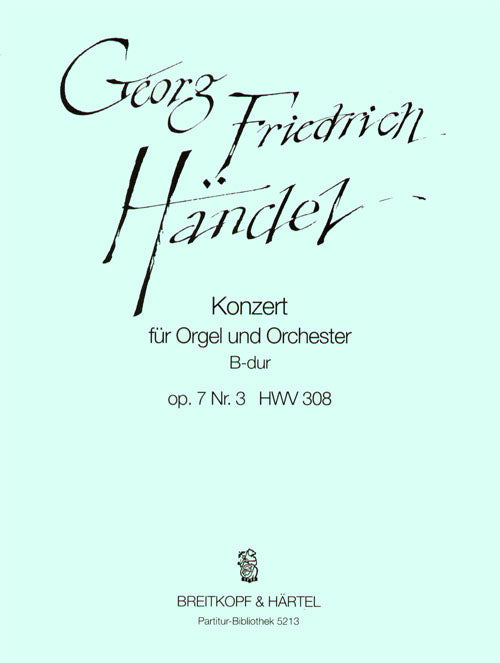 ヘンデル:オルガン協奏曲 変ロ長調 Op.7/3 HWV 308/原典版/Koopman編: 指揮者用大型スコア 【輸入:オルガンとオーケストラ(スコア)】