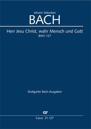 バッハ:カンタータ 第127番「まことの人にして神なる主イエス・キリスト」 BWV 127/原典版/Grischkat編: 指揮者用大型スコア 【輸入:合唱とオーケストラ】