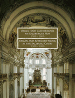 ORGEL UND KLAVIERMUSIK AM SALZBURGER HOF 1500-1800 【輸入:オルガン】