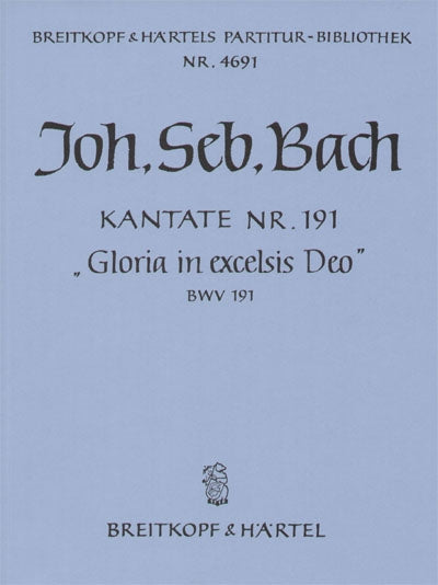 バッハ:カンタータ 第191番「いと高きにある神に栄光あれ」 BWV 191/Dorffel編: 指揮者用大型スコア 【輸入:合唱とオーケストラ】