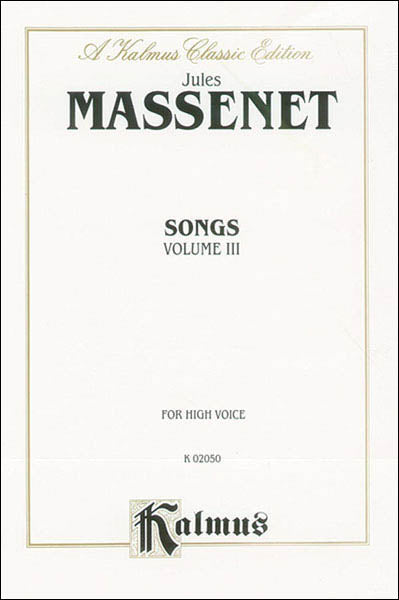 マスネ:歌曲集 第3巻(高声用)(仏語) 【輸入:ヴォーカルとピアノ】