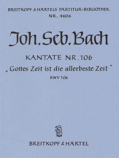 バッハ:カンタータ 第106番「神の時は最上の時なり」 BWV 106/Rust編: 指揮者用大型スコア 【輸入:合唱とオーケストラ】