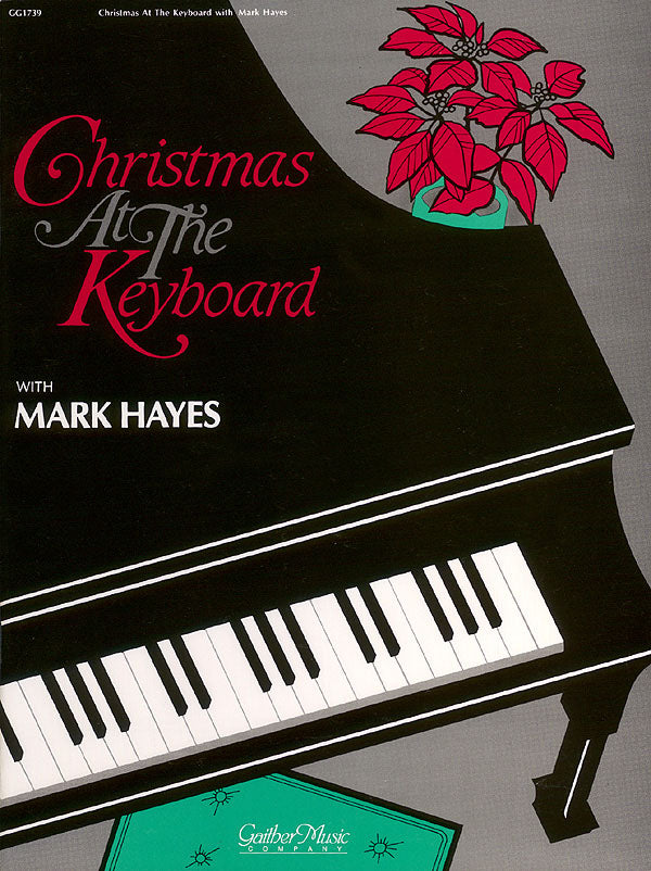 CHRISTMAS AT THE KEYBOARD WITH MARK HAYES 【輸入:ピアノ】