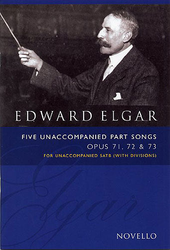 エルガー:5 UNACCOMPANIED PART-SONGS OP.71,72,73(S,A,T,B) 【輸入:合唱とピアノ】