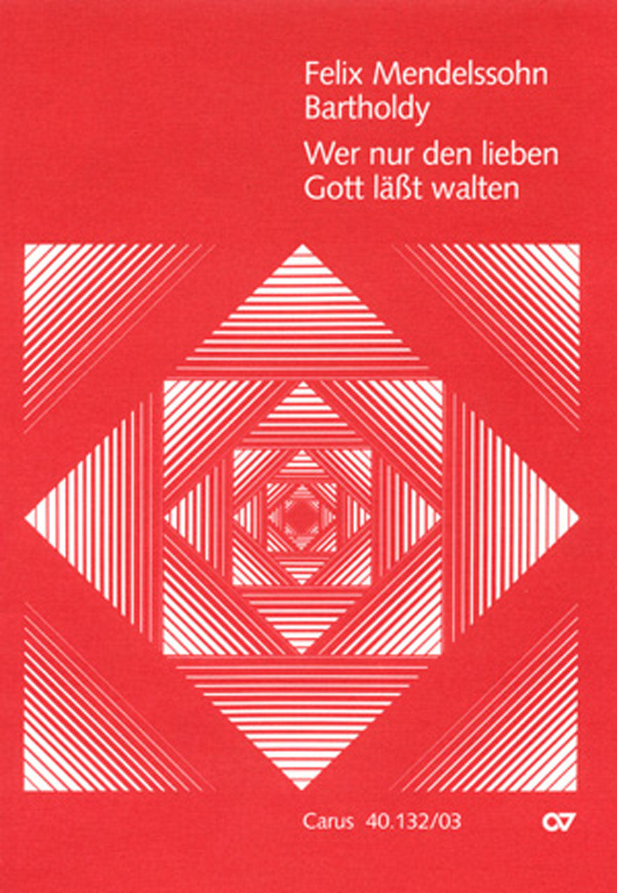 メンデルスゾーン:WER NUR DEN LIEBEN GOTT LASST WALTEN(S,A,T,B) 【輸入:合唱とピアノ】