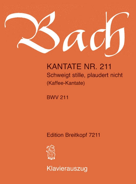 バッハ:カンタータ 第211番 コーヒー・カンタータ「そっと黙って、お喋りなさるな」 BWV 211(独語) 【輸入:合唱とピアノ】