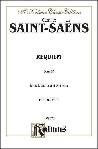 サン・サーンス:レクイエム Op.54(混声四部合唱)(ラテン語) 【輸入:合唱とピアノ】